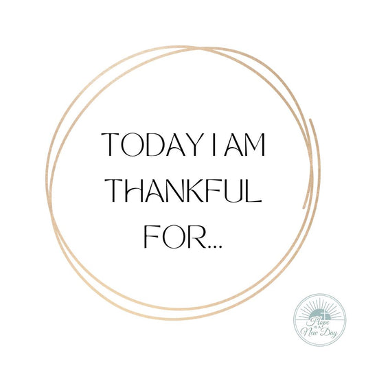 Today, I am Thankful For...